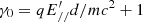 $ \gamma_0= q {E_{//}^\prime} d/mc^2 +1 $