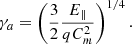 $$ \begin{aligned} \gamma _a= \left(\frac{3}{2} \frac{E_\parallel }{q C_m^2}\right)^{1/4}. \end{aligned} $$