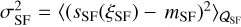$\sigma _{{\rm{SF}}}^2 = \left\langle {\left( {{s_{{\rm{SF}}}}\left( {{\xi _{{\rm{SF}}}}} \right) - } \right.{{\left. {{m_{{\rm{SF}}}}} \right)}^2}_{{Q_{{\rm{SF}}}}}} \right\rangle $