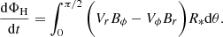 $$ \begin{aligned} \frac{\mathrm{d}\Phi _{\rm H}}{\mathrm{d} t} = \int _{0}^{\pi /2} \bigg ( V_{r}B_{\phi }-V_{\phi }B_{r} \bigg )R_* \mathrm{d}\theta . \end{aligned} $$