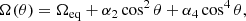 $$ \begin{aligned} \Omega (\theta ) = \Omega _{\rm eq}+\alpha _2\cos ^2\theta +\alpha _4\cos ^4\theta , \end{aligned} $$