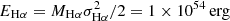 $ E_{\rm H\alpha}= M_{\rm H\alpha}\sigma_{\rm H\alpha}^2/2=1 \times 10^{54}\,{\rm erg} $