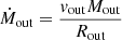 $$ \begin{aligned} \dot{M}_{\rm out} = \frac{v_{\mathrm{out}}M_{\mathrm{out}}}{R_{\rm out}} \end{aligned} $$