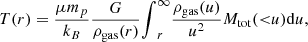 $$ \begin{aligned} T(r) = \frac{ \mu m_p }{k_B} \frac{G}{\rho _{\rm gas}(r)} {\int }_{r}^{\infty } \frac{ \rho _{\rm gas}(u) }{ u^{2}} M_{\rm tot}({<}u) \mathrm{d}u, \end{aligned} $$