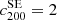 $ {c}^{\mathrm{SE}}_{200}=2 $