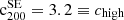 $ {{\rm c}^{{\rm SE}}_{200}} =3.2\equiv c_{\rm high} $