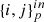 $ \{i,j\}^{in}_p $