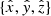 $ \{\hat {x},\hat {y},\hat z\} $