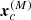 $ {\boldsymbol{x}}_{c}^{(M)} $