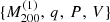 $ \{{M}^{(1)}_{200},\,q,\,P,\,V\} $