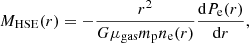 Mathematical equation: $$ \begin{aligned} M_{\rm HSE}(r) = -\frac{r^2}{G \mu _{\rm gas} m_{\rm p} n_{\rm e}(r)} \frac{\mathrm{d} P_{\rm e}(r)}{\mathrm{d}r}, \end{aligned} $$