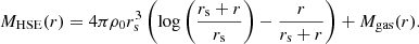 Mathematical equation: $$ \begin{aligned} M_{\rm HSE}(r) = 4 \pi \rho _0 r_{\rm s}^3 \left(\mathrm{log}\left(\frac{r_{\rm s}+r}{r_{\rm s}}\right)-\frac{r}{r_{\rm s}+r}\right) + M_{\rm gas}(r). \end{aligned} $$
