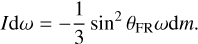 Mathematical equation: $I{\rm{d}}\omega = - {1 \over 3}{\sin ^2}{\theta _{{\rm{FR}}}}\omega {\rm{d}}m.$