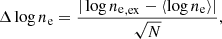 Mathematical equation: $$ \begin{aligned} \Delta \log {n_{\rm e}}=\frac{|\log {n_{\rm e}}_{,\mathrm {ex}}-\langle \log {n_{\rm e}}\rangle |}{\sqrt{N}} ,\end{aligned} $$