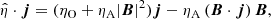 $$ \begin{aligned} \hat{\eta }\cdot \boldsymbol{j} = (\eta _{\rm O}+\eta _{\rm A}|\boldsymbol{B} |^{2}) \boldsymbol{j} - \eta _{\rm A} \left(\boldsymbol{B}\cdot \boldsymbol{j}\right)\boldsymbol{B}, \end{aligned} $$