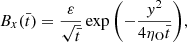 $$ \begin{aligned} B_{x}(\bar{t})&= \frac{\varepsilon }{\sqrt{\bar{t}}}\exp {\left(-\frac{y^{2}}{4\eta _{\rm O} \bar{t}}\right)}, \end{aligned} $$