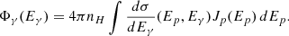 Mathematical equation: $$ \begin{aligned} \Phi _\gamma (E_\gamma ) = 4\pi {n_H}\int \frac{d\sigma }{dE_\gamma }(E_p, E_\gamma )J_p(E_p)\,dE_p .\end{aligned} $$