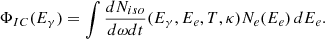 Mathematical equation: $$ \begin{aligned} \Phi _{IC}(E_\gamma ) = \int \frac{dN_{iso}}{d\omega {dt}}(E_\gamma , E_e, T, \kappa )N_e(E_e)\,dE_e .\end{aligned} $$