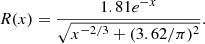 Mathematical equation: $$ \begin{aligned} R(x) = \frac{1.81e^{-x}}{\sqrt{x^{-2/3} + (3.62/\pi )^2}} .\end{aligned} $$