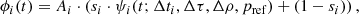 $$ \begin{aligned} \phi _i(t) = A_i \cdot \left(s_i \cdot \psi _i(t; \Delta t_i, \Delta \tau , \Delta \rho , p_{\rm ref}) + (1-s_i)\right), \end{aligned} $$