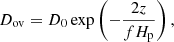 Mathematical equation: $$ \begin{aligned} D_{\rm ov}=D_0\exp \left(-\frac{2z}{fH_{\rm p}}\right), \end{aligned} $$