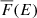 $ \overline{F}(E) $