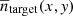 $ \overline{n}_{\mathrm{target}}(x,\mathit{y}) $