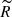 $ {\widetilde R} $