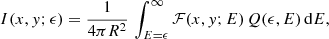 $$ \begin{aligned} I(x,{ y}; \epsilon ) = \frac{1}{4 \pi R^2} \, \int ^{\infty }_{E =\epsilon } \mathcal{F} (x,{ y};E) \, Q(\epsilon , E) \, \mathrm{d}E , \end{aligned} $$