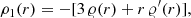 $$ \begin{aligned} \rho _1(r)&=-[3\,\varrho (r)+ r\,\varrho^\prime (r)], \end{aligned} $$