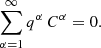 $$ \begin{aligned} \sum \limits _{\alpha =1}^{\infty } q^{\alpha }\,C^{\alpha }=0. \end{aligned} $$