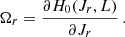 $$ \begin{aligned} \Omega _r=\frac{\partial H_0(J_r,L) }{\partial J_r}\,. \end{aligned} $$