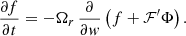 $$ \begin{aligned} \frac{\partial f}{\partial t} = -\Omega _r\, \frac{\partial }{\partial w} \left(f + \mathcal{F}^\prime \Phi \right). \end{aligned} $$