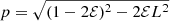 $ p=\sqrt{(1-2\mathcal{E})^2-2\mathcal{E} L^2} $