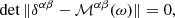 $$ \begin{aligned} \det \Vert \delta ^{\alpha \beta }-\mathcal{M} ^{\alpha \beta }(\omega )\Vert = 0, \end{aligned} $$
