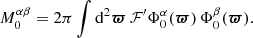 $$ \begin{aligned} M^{\alpha \beta }_0&=2\pi \int \mathrm{d}^2{\boldsymbol{\varpi }}\, \mathcal{F}^\prime \Phi _0^\alpha ({\boldsymbol{\varpi }})\, \Phi _0^\beta ({\boldsymbol{\varpi }}). \end{aligned} $$