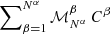 $ \sum\nolimits _{\beta =1}^{N^\alpha }\mathcal{M} ^\beta _{N^\alpha }\,C^\beta $