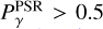 Mathematical equation: $P_\gamma ^{{\rm{PSR}}} > 0.5$