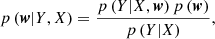Mathematical equation: $$ \begin{aligned} p \left( \boldsymbol{w}|Y,X \right) = \frac{p \left( Y|X,\boldsymbol{w} \right) p \left( \boldsymbol{w} \right)}{p \left( Y|X \right)} ,\end{aligned} $$