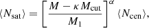 Mathematical equation: $$ \begin{aligned} \langle N_{\rm sat} \rangle&= \left[ \frac{M - \kappa M_{\rm cut}}{M_1} \right]^{\alpha }\langle N_{\rm cen} \rangle , \end{aligned} $$
