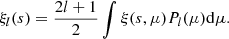 Mathematical equation: $$ \begin{aligned} \xi _l(s) = \frac{2l+1}{2}\int \xi (s,\mu ) P_l(\mu ) \mathrm{d}\mu . \end{aligned} $$
