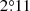 $ 2{{\overset{\circ}{.}}}11 $