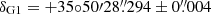 $ \delta_{\mathrm{G1}}= +35{\circ}50{\prime}28{{\overset{\prime\prime}{.}}}294\pm 0{{\overset{\prime\prime}{.}}}004 $