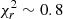 $ \chi^2_r \sim 0.8 $