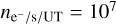 ${n_{{{\rm{e}}^ - }/{\rm{s}}/{\rm{UT}}}} = {10^7}$