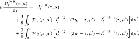 Mathematical equation: $$ \begin{aligned}&\mu \frac{\mathrm{d}I^{(-)k}_{l}(\tau , \mu )}{\mathrm{d}\tau }=-I^{(-)k}_{l} (\tau , \mu ) \nonumber \\&\qquad \qquad +\frac{3}{8}\int ^{1}_{0} \mathcal{P} _{1,1}(\mu ,\mu ^{\prime }) \left[I^{(+)k-1}_{l}( 2\tau _0 -\tau ,\mu ^{\prime }) + I^{(-)k-1}_{l} (\tau , \mu ^{\prime })\right] \mathrm{d}\mu ^{\prime } \nonumber \\&\qquad \qquad +\frac{3}{8}\int ^{1}_{0} \mathcal{P} _{1,2}(\mu ,\mu ^{\prime }) \left[I^{(+)k-1}_{r}(2\tau _0-\tau , \mu ^{\prime }) + I^{(-)k-1}_{r} (\tau , \mu ^{\prime })\right] \mathrm{d}\mu ^{\prime }, \end{aligned} $$