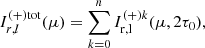 Mathematical equation: $$ \begin{aligned} I^{(+)\mathrm{tot}}_{r,l}(\mu ) =\sum ^n_{k=0} I^{(+) k}_{\rm {r,l}}(\mu , 2\tau _0), \end{aligned} $$