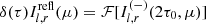 Mathematical equation: $ \delta (\tau) I^{\mathrm{refl}}_{l , r} (\mu) = \mathcal{F} [I^{(-)}_{l ,r} (2\tau_0, \mu)] $