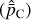 $\left( {{{\hat \bar p}_{\rm{C}}}} \right)$