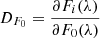 Mathematical equation: $ D_{F_0}=\frac{\partial F_i(\lambda)}{\partial F_0(\lambda)} $